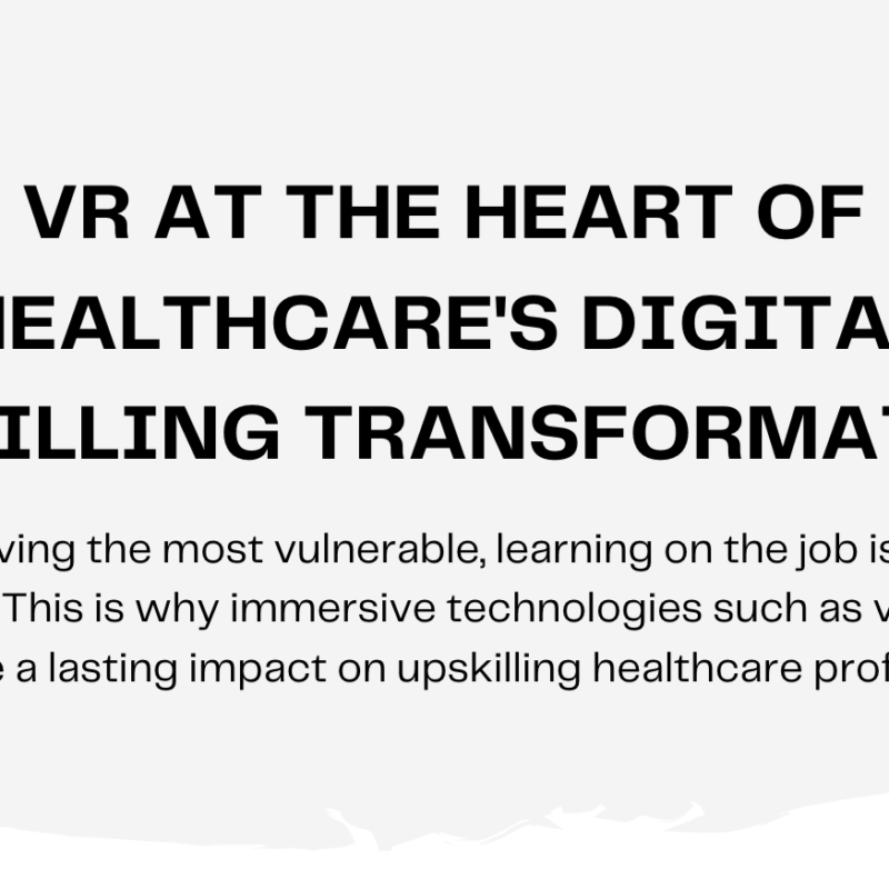 VR training, VR, Virtual Reality, VR training headset solutions, Virtual reality headset solution, VR headset, Virtual reality headset, healthcare, upskilling, social care